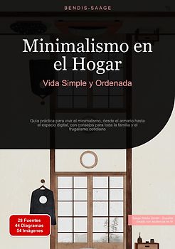 Minimalismo en el Hogar: Vida Simple y Ordenada