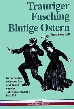 Trauriger Fasching, blutige Ostern