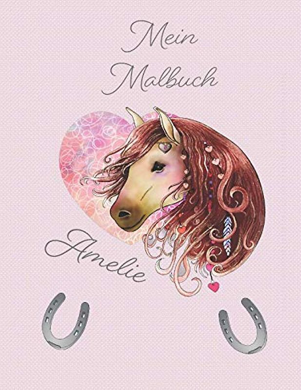 Mein Malbuch Amelie: Personalisiertes Malbuch für Amelie zum Kritzeln und malen für die kleinen und sammeln der Kunstwerke in einem gebundenem Buch