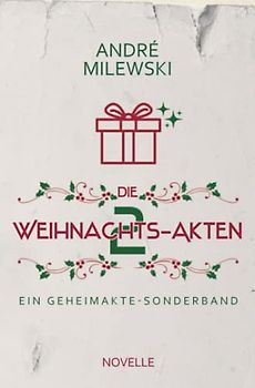 Die Weihnachts-Akten 2: Ein GEHEIMAKTE Sonderband