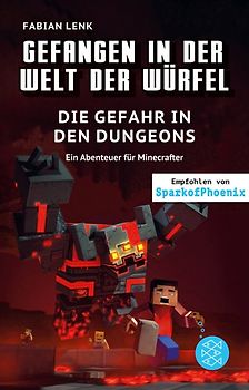 Gefangen in der Welt der Würfel. Die Gefahr in den Dungeons. Ein Abenteuer für Minecrafter