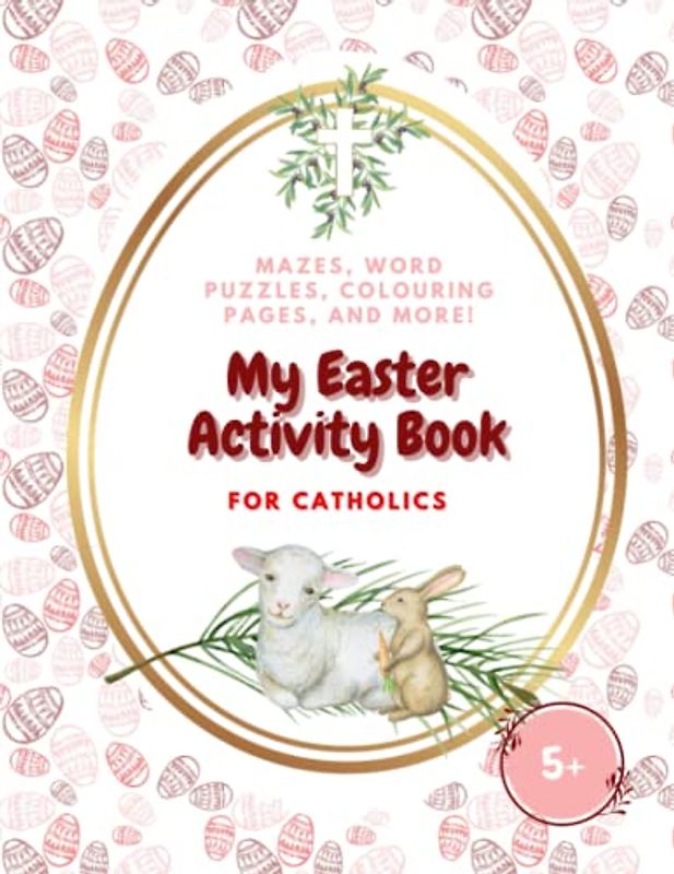 My Easter Activity Book: For Catholics