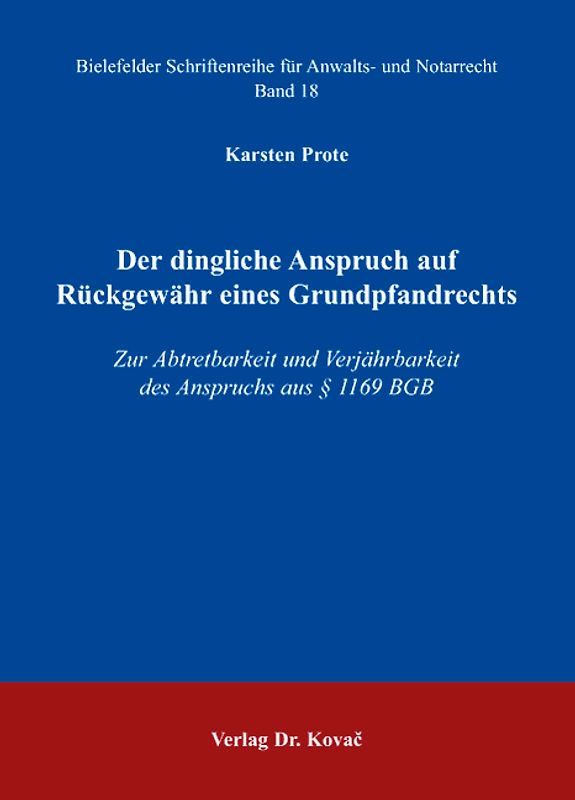 Der dingliche Anspruch auf Rückgewähr eines Grundpfandrechts