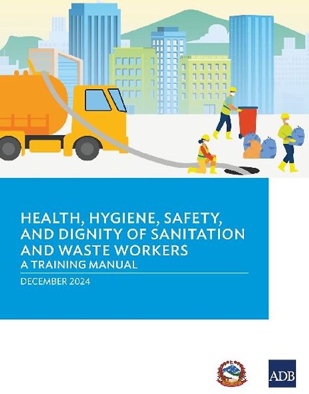 Health, Hygiene, Safety, and Dignity of Sanitation and Waste Workers