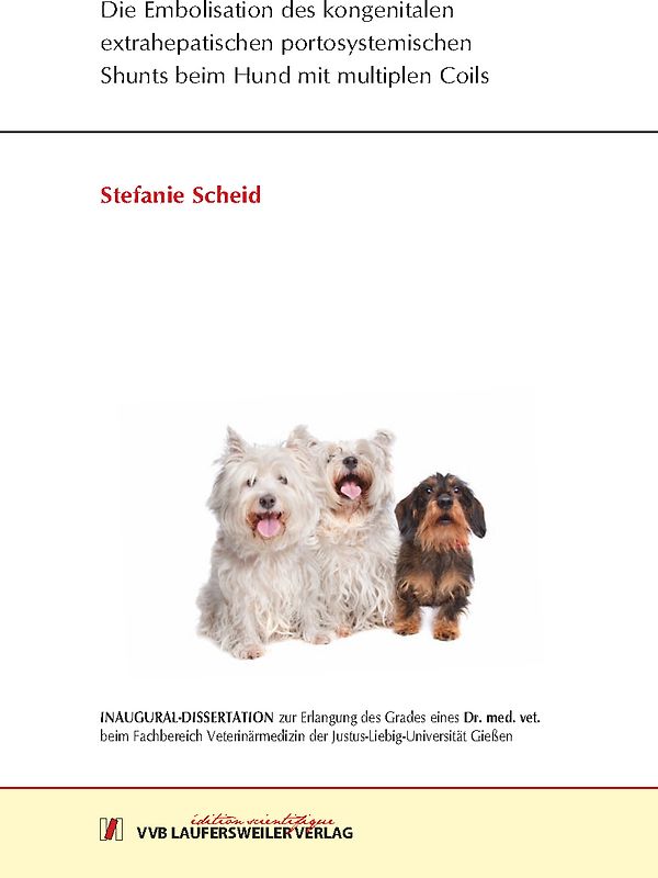 Die Embolisation des kongenitalen extrahepatischen portosystemischen Shunts beim Hund mit multiplen Coils
