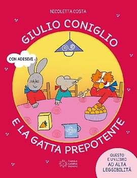 Giulio Coniglio e la gatta prepotente