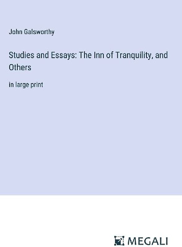 Studies and Essays: The Inn of Tranquility, and Others