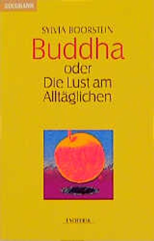 Buddha oder Die Lust am Alltäglichen
