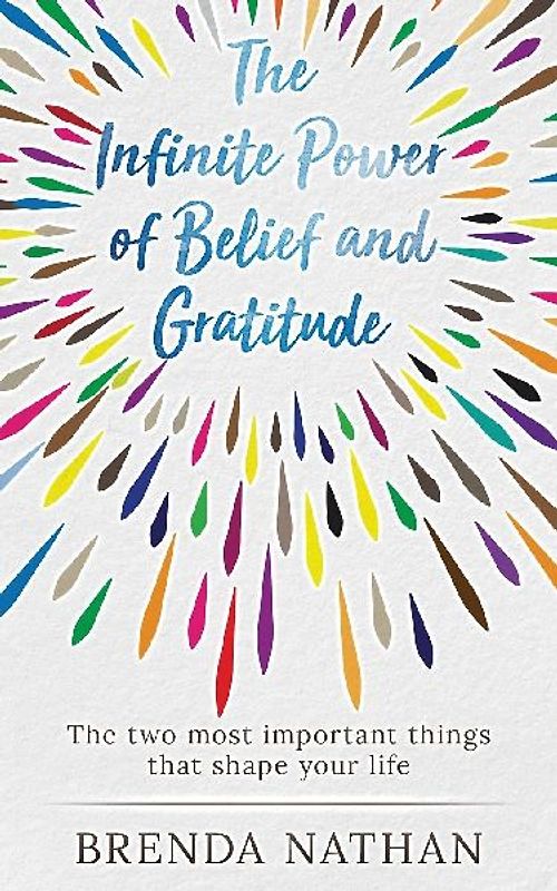 The Infinite Power of Belief and Gratitude