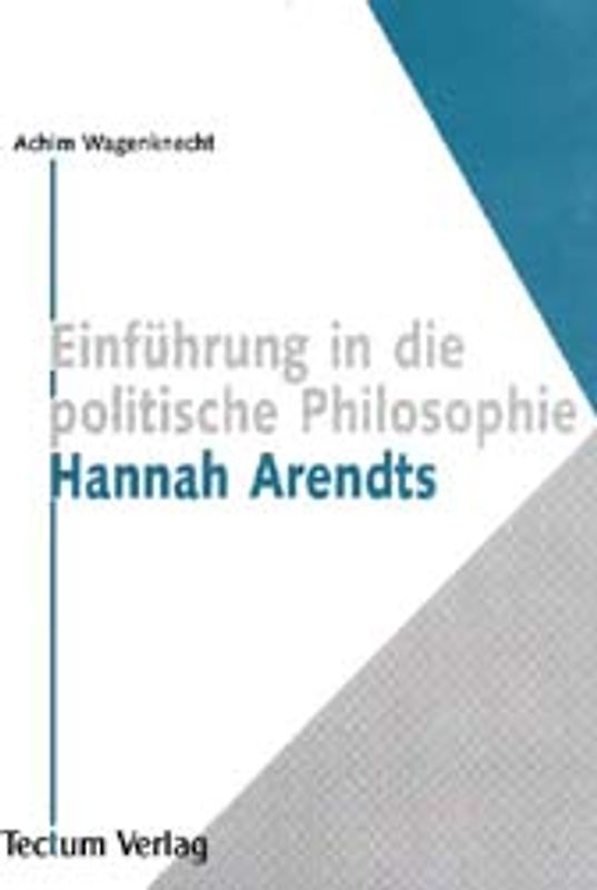 Einführung in die politische Philosophie Hannah Arendts