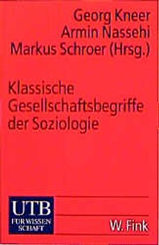 Klassische Gesellschaftsbegriffe der Soziologie