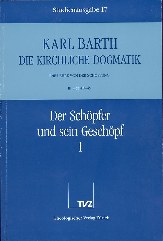 Die Kirchliche Dogmatik. Studienausgabe / Karl Barth: Die Kirchliche Dogmatik. Studienausgabe