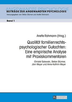 Qualität familienrechtspsychologischer Gutachten: Eine empirische Analyse mit Praxiskommentaren
