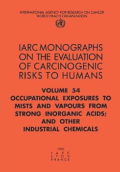 Occupational Exposures to Mists and Vapours from Strong Inorganic Acids; And Other Industrial Chemicals