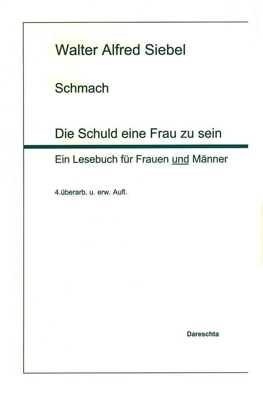 Schmach. Die Schuld eine Frau zu sein