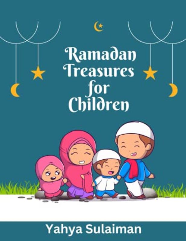 Ramadan Treasures: Stories and Lessons for Children