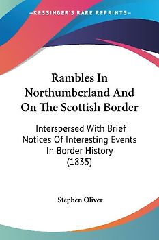 Rambles In Northumberland And On The Scottish Border