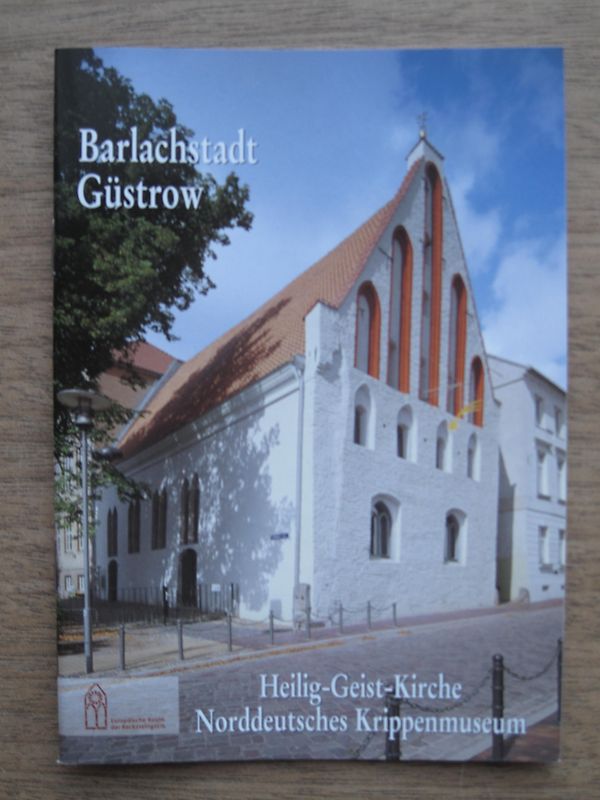 Barlachstadt Güstrow - Heilig-Geist-Kirche Norddeutsches Krippenmuseum