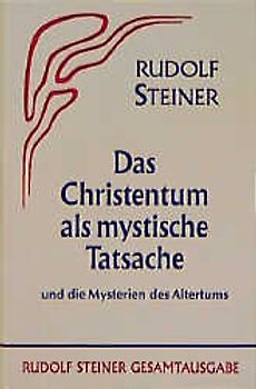 Das Christentum als mystische Tatsache und die Mysterien des Altertums