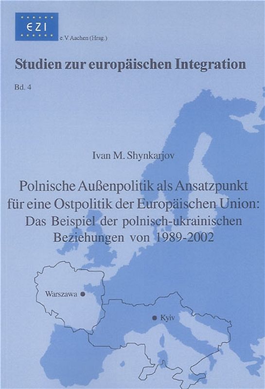 Polnische Außenpolitik als Ansatzpunkt für eine Ostpolitik der Europäischen Union: