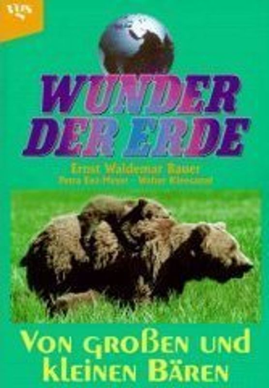 Wunder der Erde von grossen und kleinen Bären