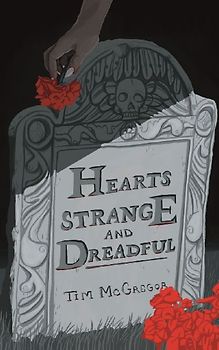 Hearts Strange and Dreadful