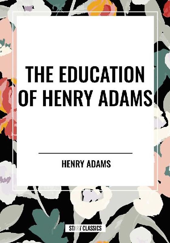 The Education of Henry Adams