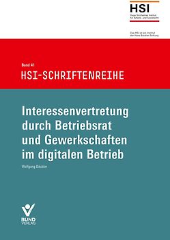 Interessenvertretung durch Betriebsrat und Gewerkschaft im digitalen Betrieb