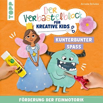 Der Verbastelblock für kreative Kids. Kunterbunter Spaß