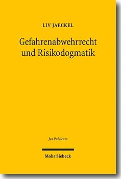 Gefahrenabwehrrecht und Risikodogmatik
