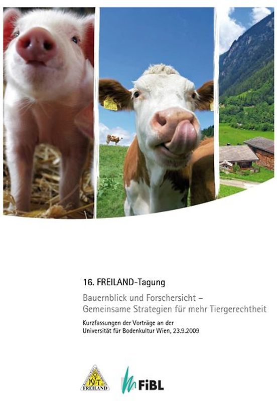 Bauernblick und Forschersicht: Gemeinsame Strategien für mehr Tiergerechtheit
