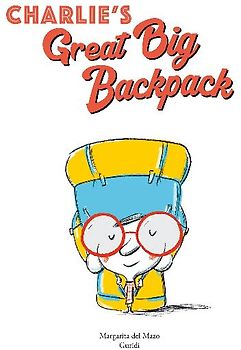 Charlie's Great Big Backpack
