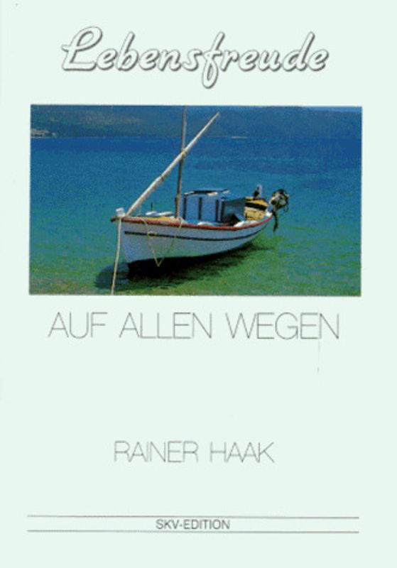 Lebensfreude auf allen Wegen