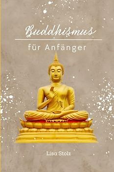 Buddhismus für Anfänger
