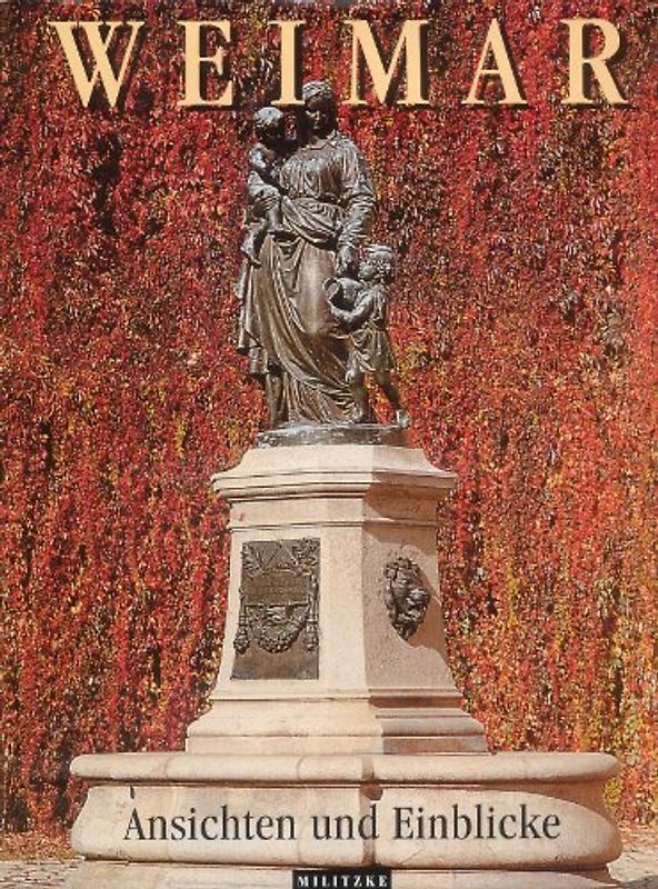 Weimar. Ansichten und Einblicke