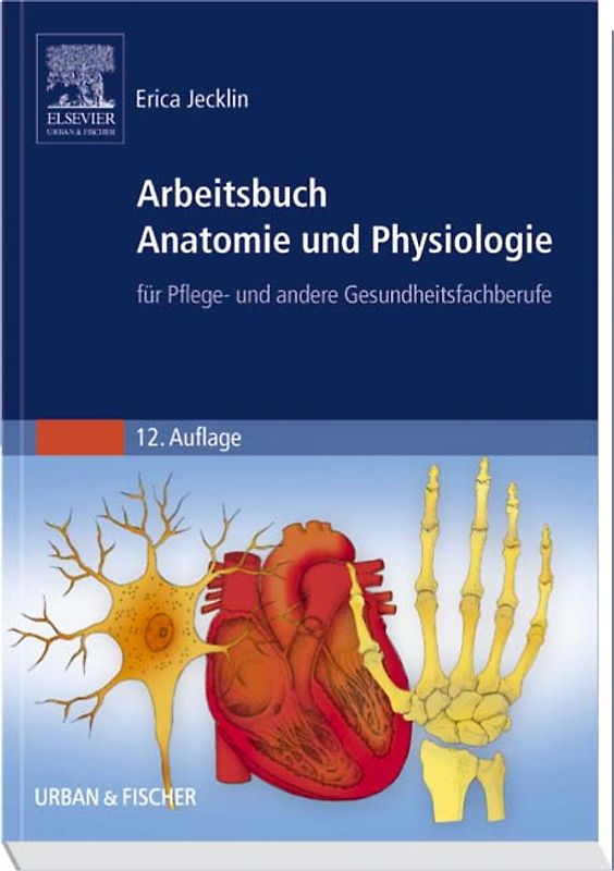 Arbeitsbuch Anatomie und Physiologie