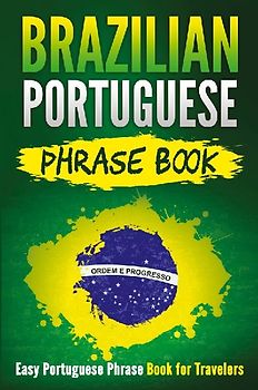 Brazilian Portuguese Phrase Book