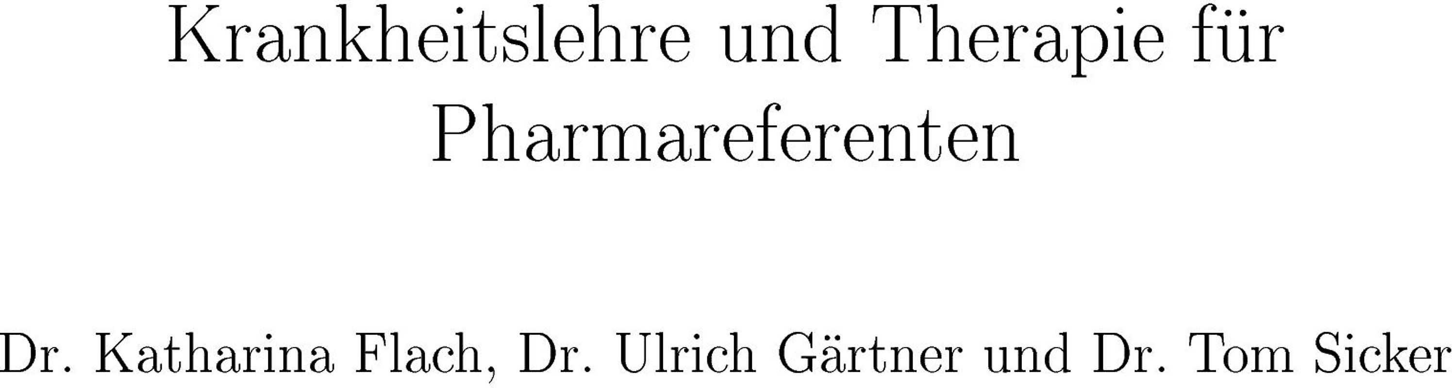 Krankheitslehre und Therapie für Pharmareferenten