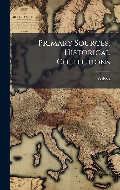 Primary Sources, Historical Collections