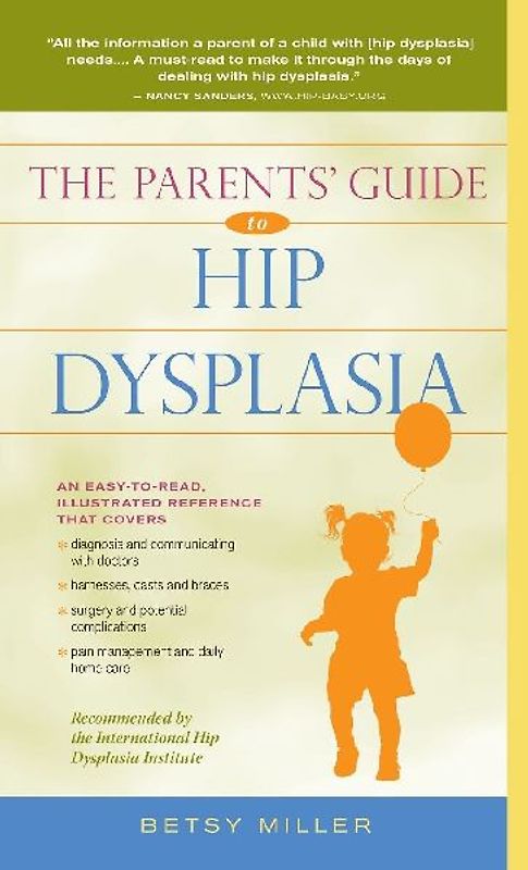 The Parents' Guide to Hip Dysplasia