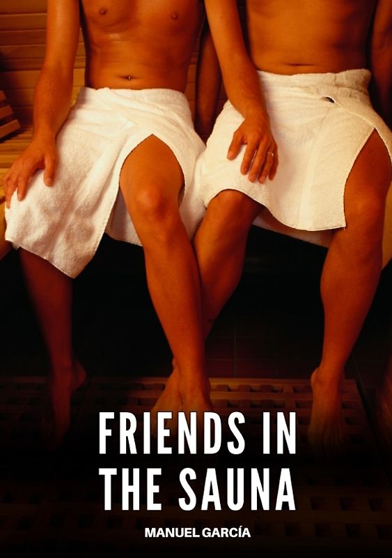 Friends in the Sauna