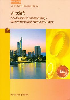 Wirtschaft für das kaufmännische Berufskolleg II. Wirtschaftsassistentin /Wirtschaftsassistent