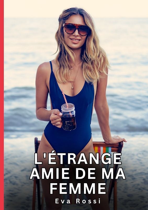 L'étrange amie de ma femme