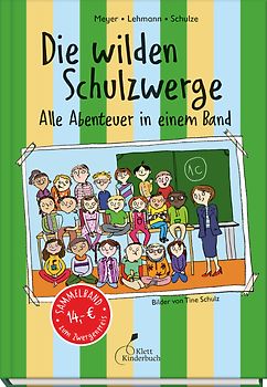 Die wilden Schulzwerge - Alle Abenteuer in einem Band