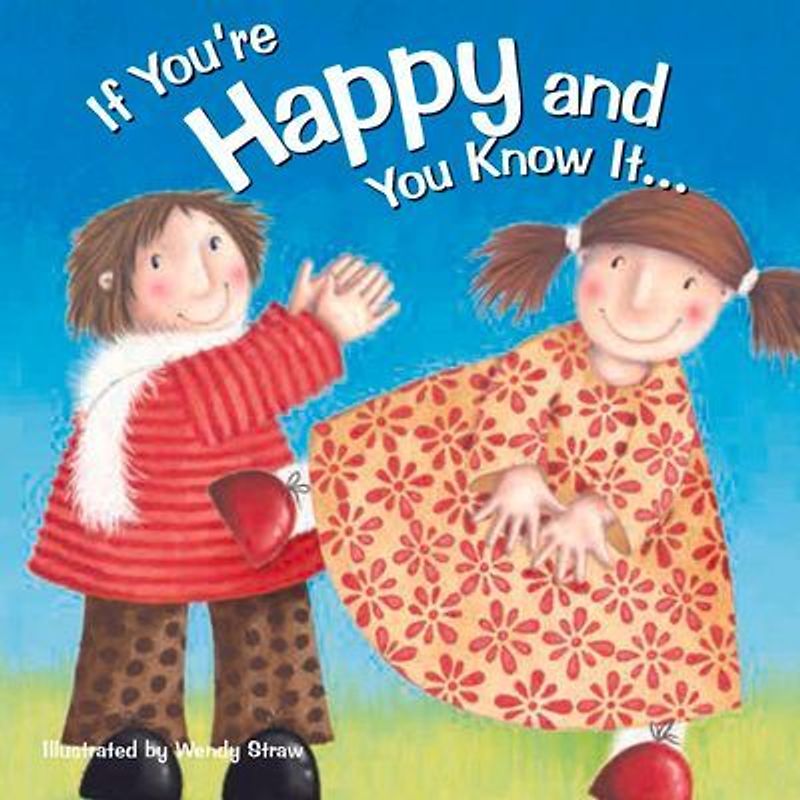 If You're Happy and You Know It . . .