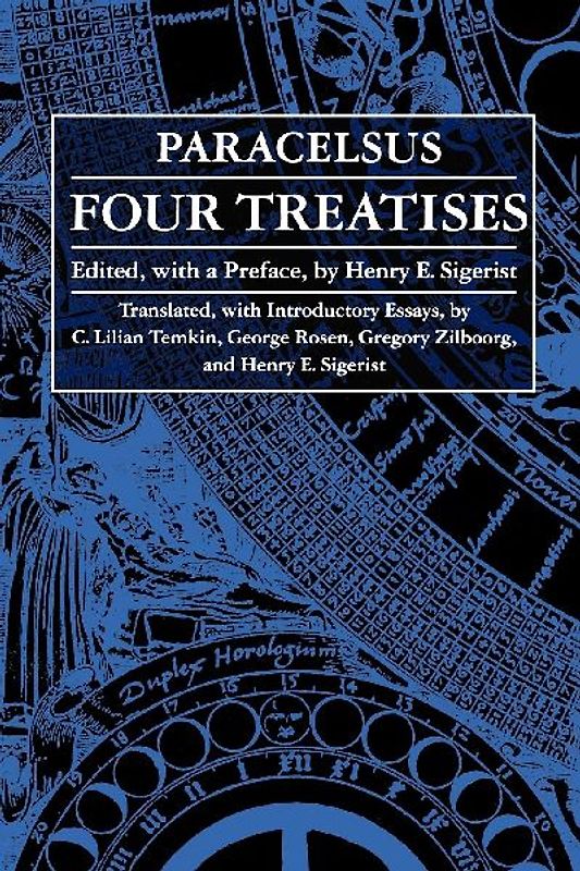 Four Treatises of Theophrastus Von Hohenheim Called Paracelsus