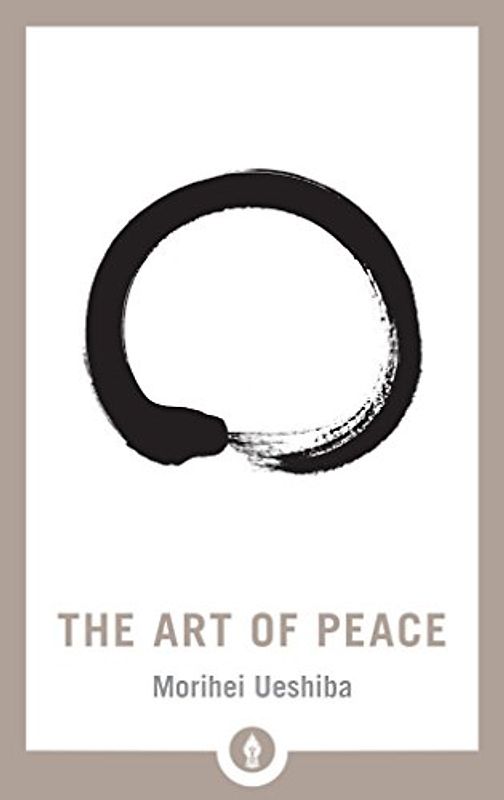 The Art of Peace (Shambhala Pocket Library, Band 13)