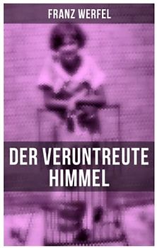 Der veruntreute Himmel