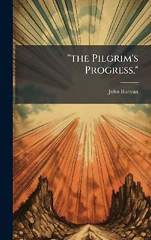 "the Pilgrim's Progress,"