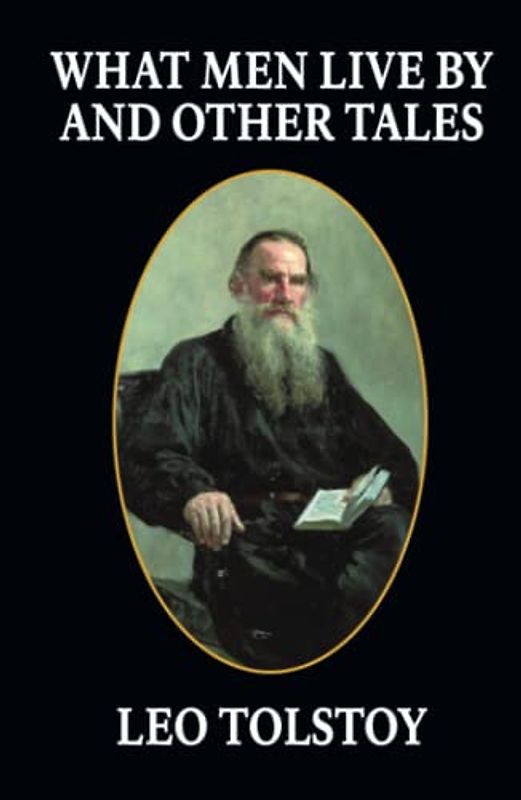 What Men Live By and Other Tales